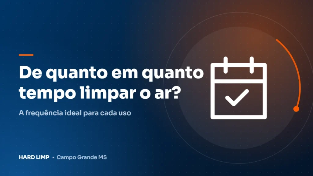 De Quanto em Quanto Tempo Limpar o Ar Condicionado em Campo Grande